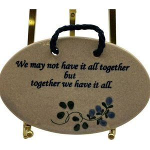 Mountain Meadows Pottery  "We may not have it all together… Plaque Hanging Decor